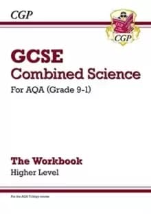 Grade 9-1 GCSE Combined Science: AQA Workbook - Higher