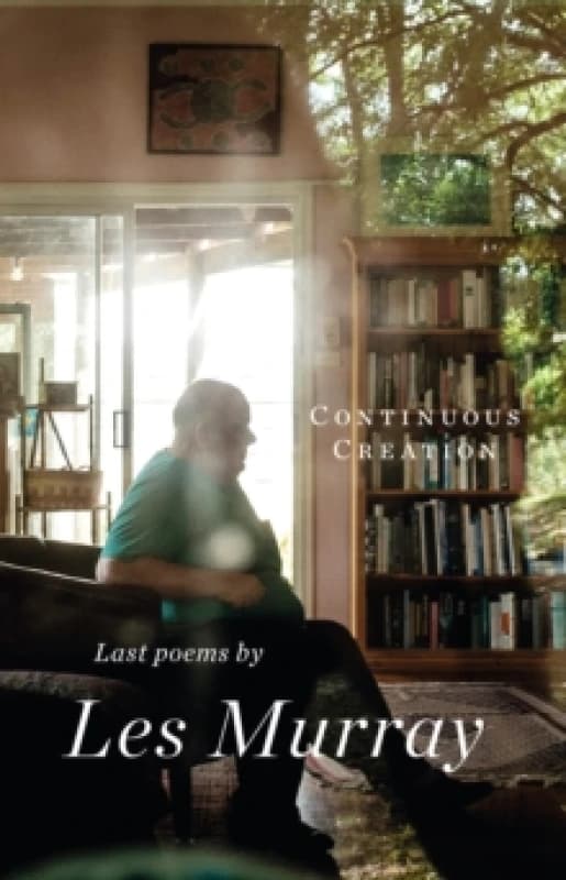Continuous Creation : Last Poems Paperback / softback