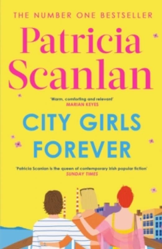 City Girls Forever : 'Warm, comforting and relevant' MARIAN KEYES Paperback / softback