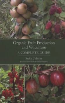 Organic fruit production and viticulture by Stella Cubison