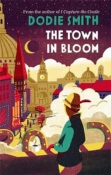The town in bloom by Dodie Smith