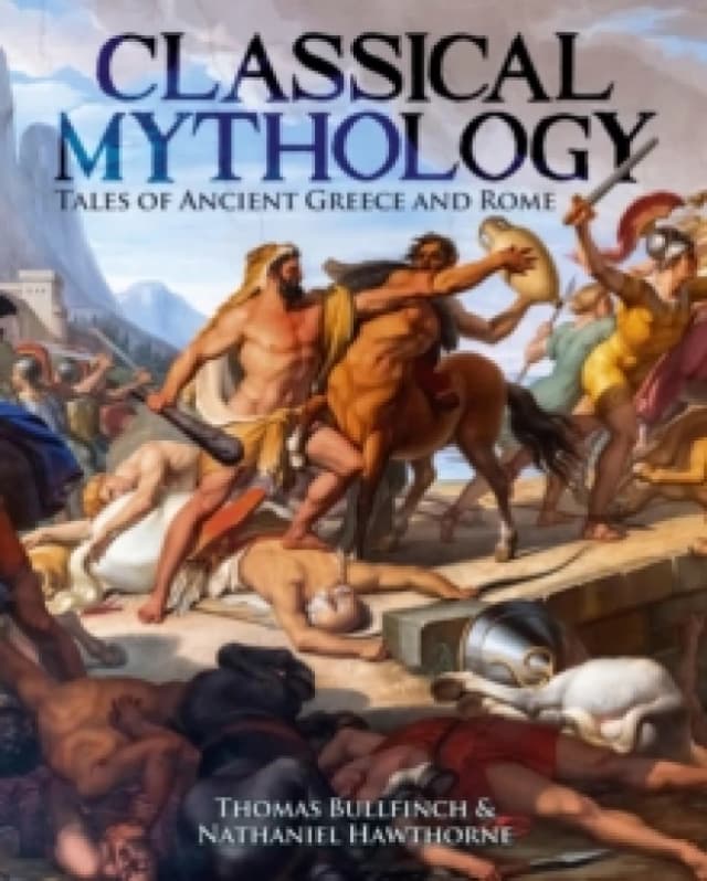 Classical Mythology : Tales of Ancient Greece and Rome Hardback