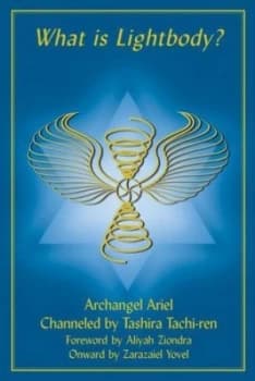 What Is a Lightbody by Tashira Tachi-Ren Book