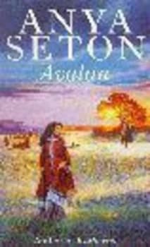 Avalon by Anya Seton Hardback