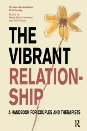 The Vibrant RelationshipA Handbook for Couples and Therapists