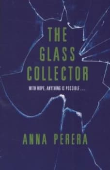 The glass collector by Anna Perera