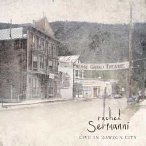 Live in Dawson City by Rachel Sermanni CD Album