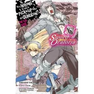 Is It Wrong to Try to Pick Up Girls in a Dungeon? On the Side: Sword Oratoria, Vol. 6 (manga)