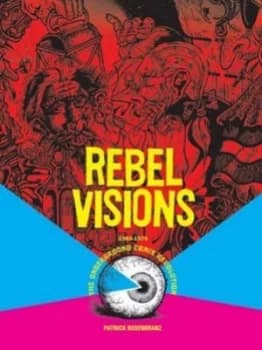 Rebel Visions by Patrick Rosenkranz Paperback