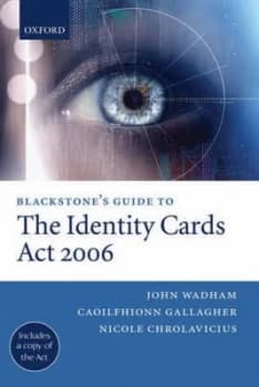 Blackstones Guide to the Identity Cards Act 2006 by John Wadham Book