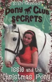 Issie and the Christmas pony - Stacy Gregg - Paperback - Used