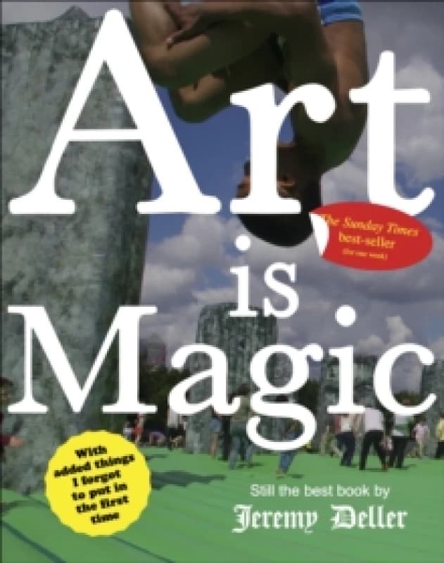Art is Magic : The best book by Jeremy Deller Paperback / softback