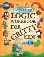 another logic workbook for gritty kids spatial reasoning math puzzles word
