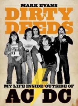Mark Evans Dirty Deeds My Life Inside/outside of Ac/dc by Mark Evans Paperback