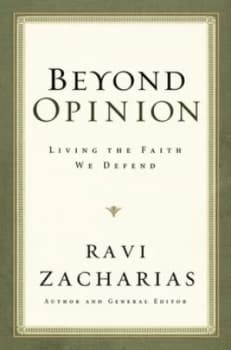 Beyond Opinion by Ravi Zacharias