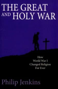 The Great and Holy War by Philip Jenkins Paperback