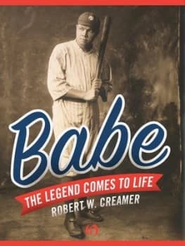 Babe by Robert W Creamer