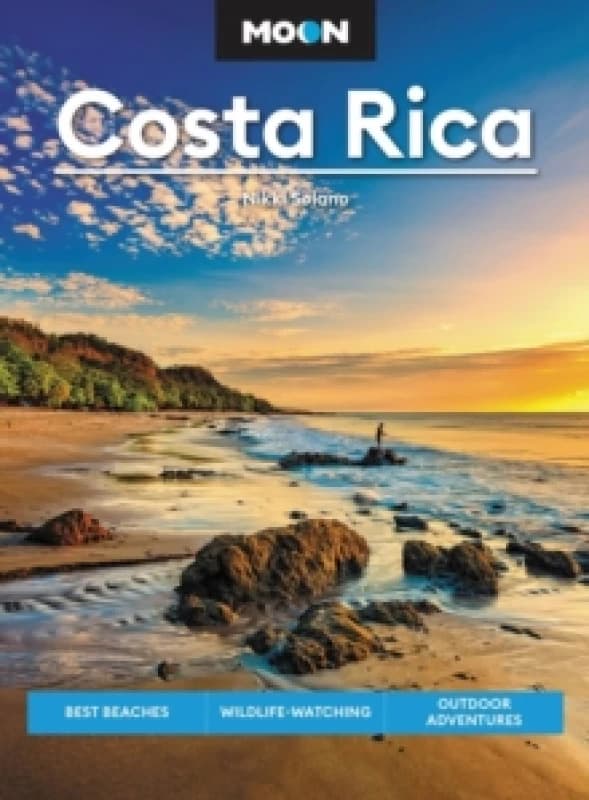 Moon Costa Rica (Third Edition) : Best Beaches, Wildlife-Watching, Outdoor Adventures Paperback / softback