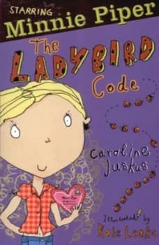 The Ladybird Code by Caroline Juskus and Kate Leake Book