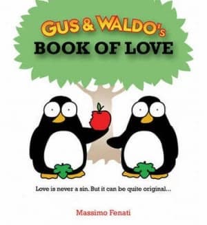 Gus and Waldos Book of Love by Massimo Fenati Hardback