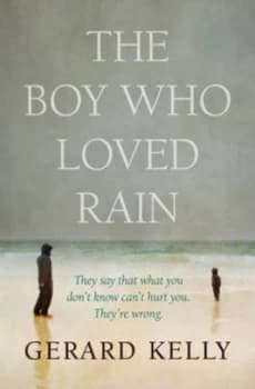 The Boy Who Loved Rain by Gerard Kelly Paperback