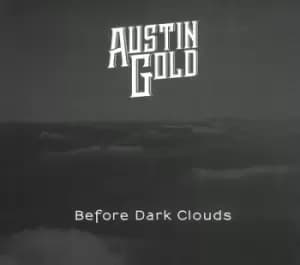 Before Dark Clouds by Austin Gold CD Album