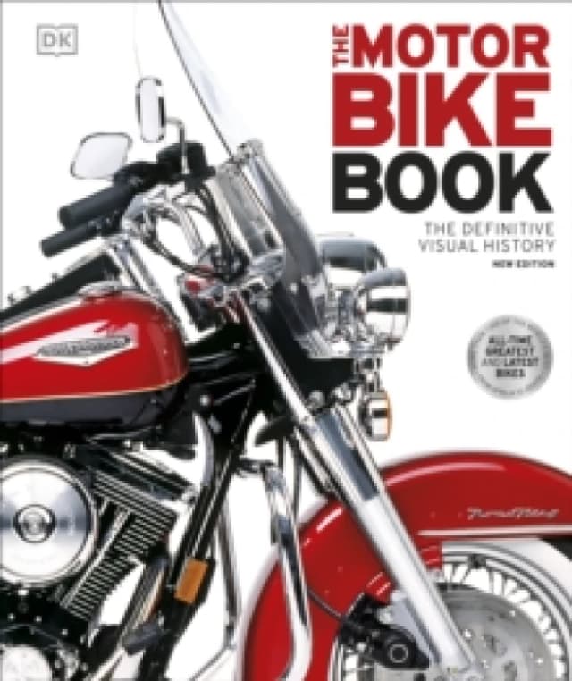 The Motorbike Book : The Definitive Visual History Hardback