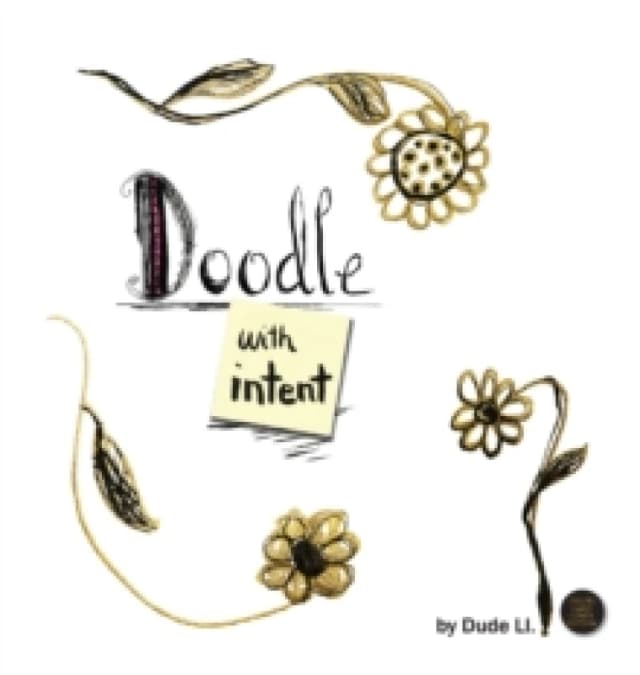 Doodle with Intent : Book 1 Hardcover Hardback