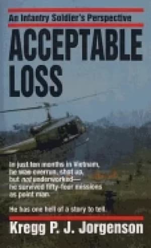 acceptable loss an infantry soldiers perspective