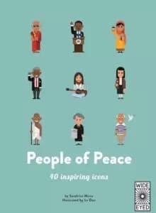 40 Inspiring Icons: People of Peace : Meet 40 amazing activists