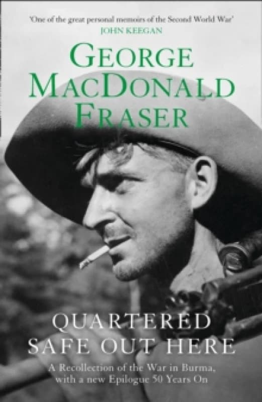 Quartered Safe Out Here. Paperback. By George MacDonald Fraser Books