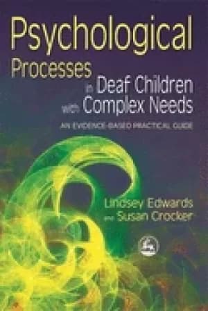 psychological processes in deaf children with complex needs an evidence bas