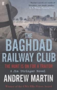 The Baghdad Railway Club by Andrew Martin Book
