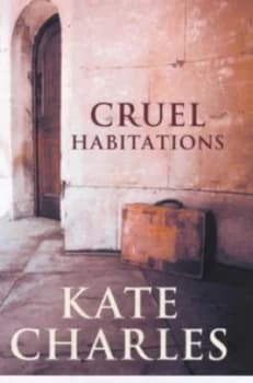 Cruel Habitations by Kate Charles Hardback