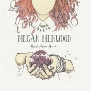 Head Heart Hand by Megan Henwood CD Album