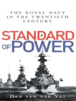 Standard of Power by Dan Van Der Vat Hardback