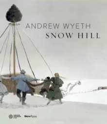 Andrew Wyeth : Snow Hill