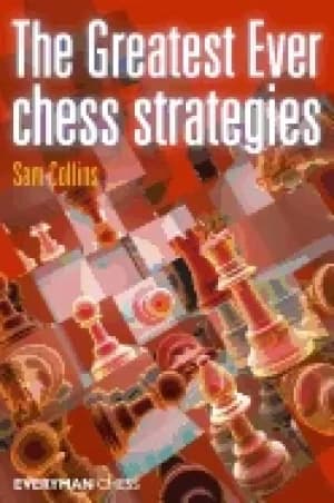 greatest ever chess strategies