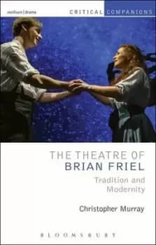 The theatre of Brian Friel by Christopher Murray
