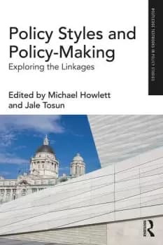 Policy Styles and Policy-MakingExploring the Linkages