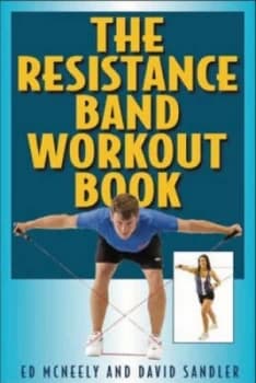 The Resistance Band Workout Book by Ed Mcneely Paperback