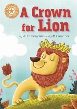 A crown for lion by A. H Benjamin