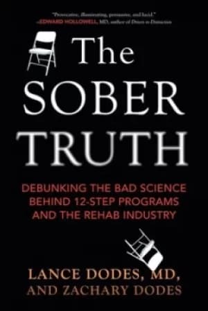 The sober truth by Lance M Dodes