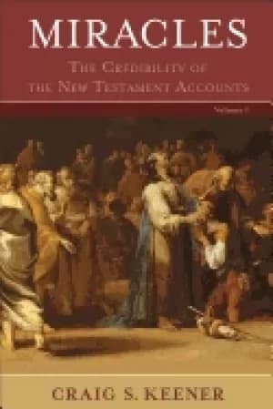 miracles the credibility of the new testament accounts
