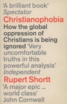 Christianophobia by Rupert Shortt Paperback