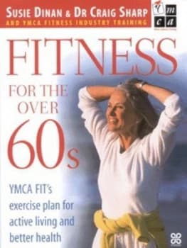 Fitness for the Over 60s by Susie Dinan Paperback