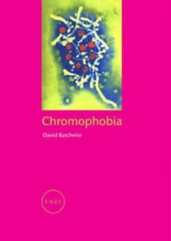 Chromophobia by David Batchelor Paperback