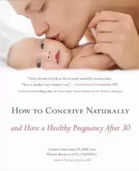 How To Conceive Naturally by Christa Orecchio
