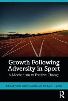 Growth Following Adversity in SportA Mechanism to Positive Change