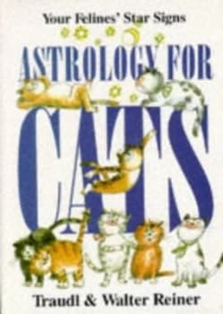 Astrology for Cats by Traudl Reiner and Walter Reiner and Simone Stein and Anthea Bell Book